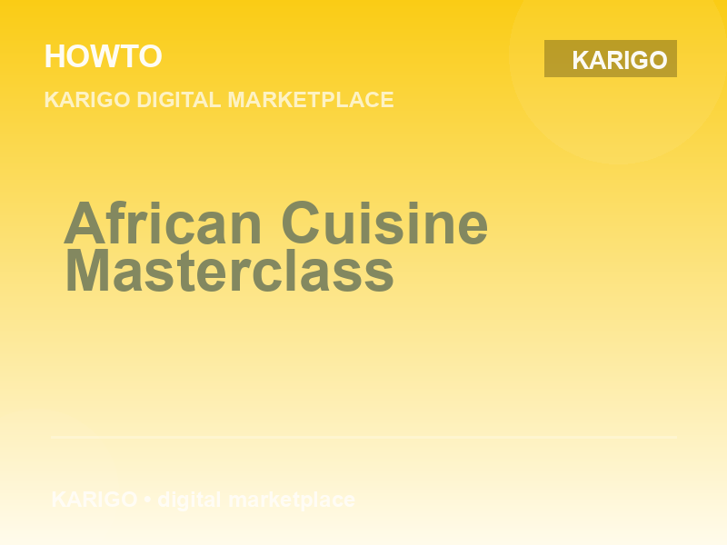 African Cuisine Masterclass