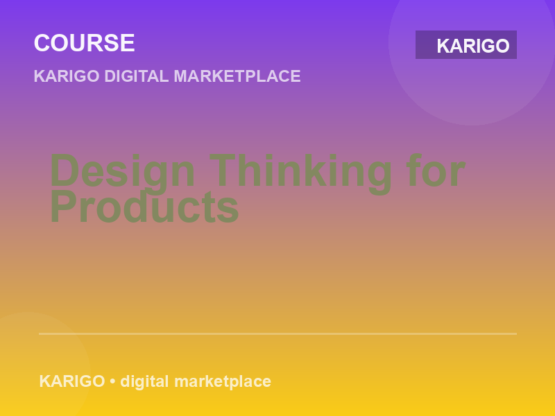 Design Thinking for Products
