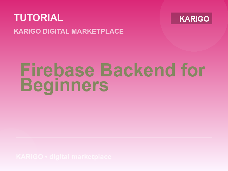 Firebase Backend for Beginners