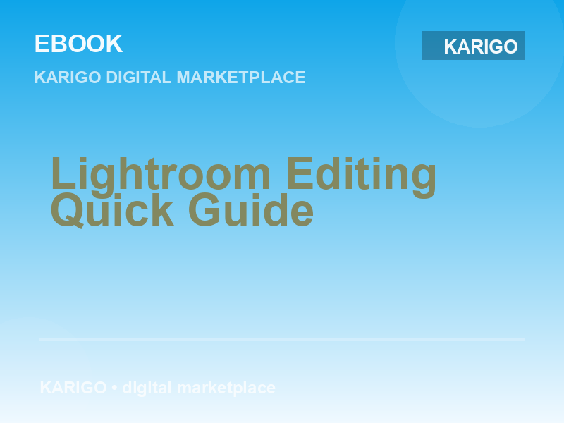 Lightroom Editing Quick Guide