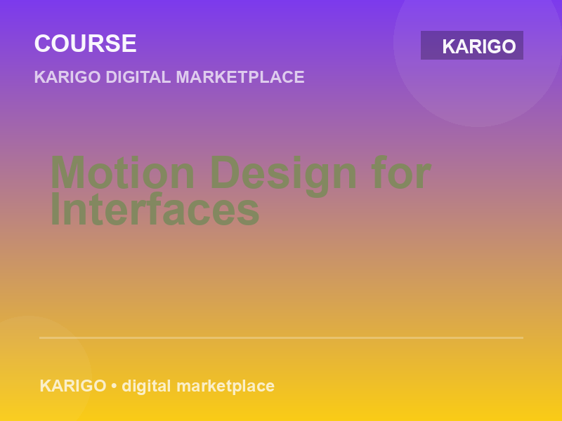 Motion Design for Interfaces