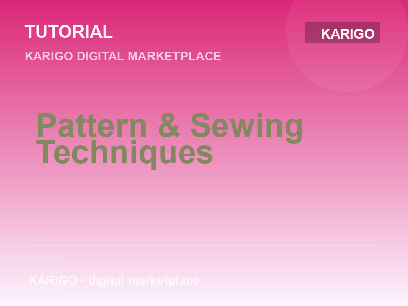 Pattern & Sewing Techniques