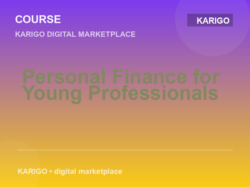 Personal Finance for Young Professionals