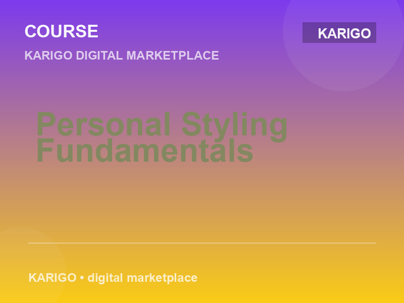 Personal Styling Fundamentals