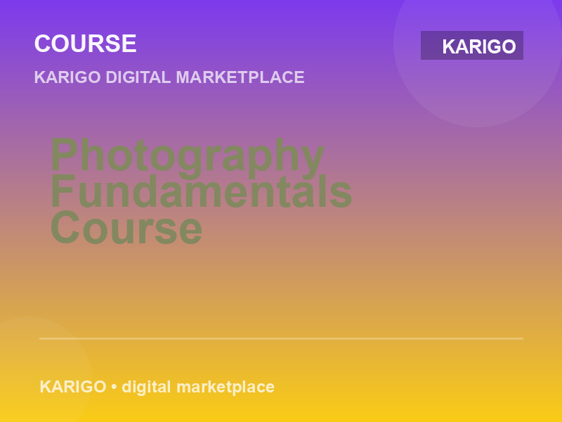 Photography Fundamentals Course