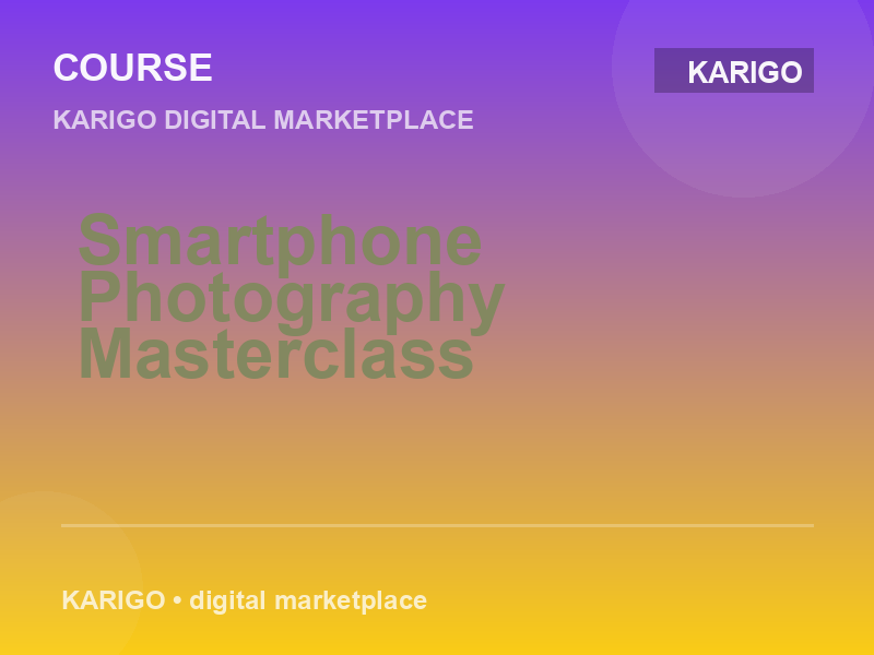 Smartphone Photography Masterclass