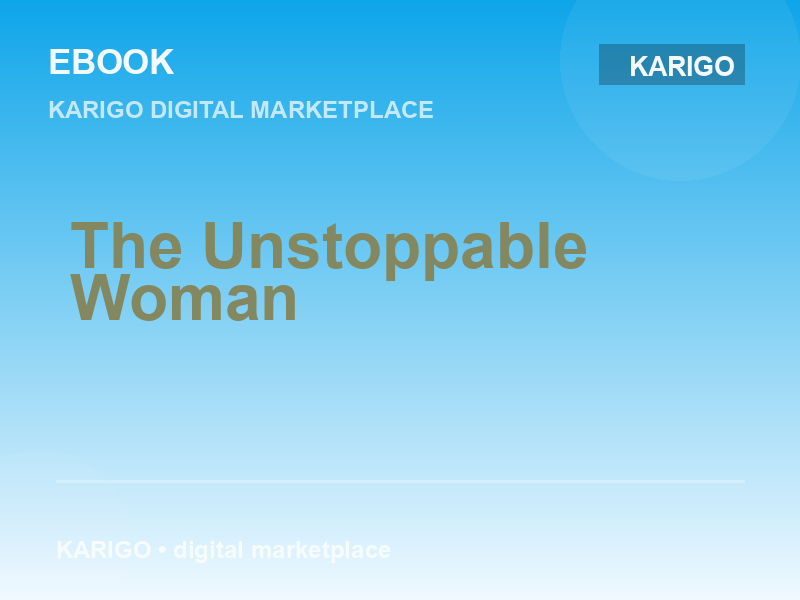 The Unstoppable Woman