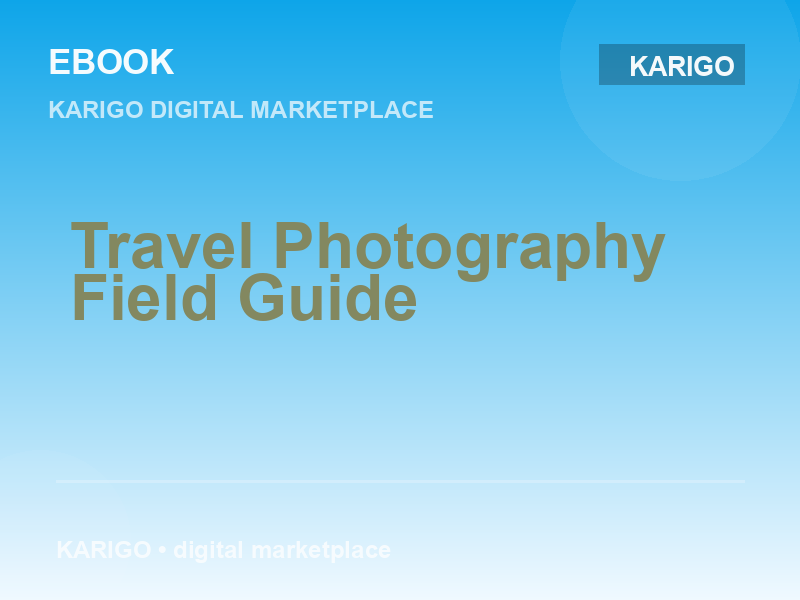Travel Photography Field Guide